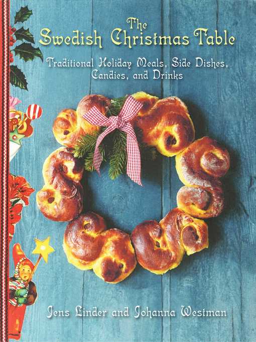 Title details for The Swedish Christmas Table: Traditional Holiday Meals, Side Dishes, Candies, and Drinks by Jens Linder - Available